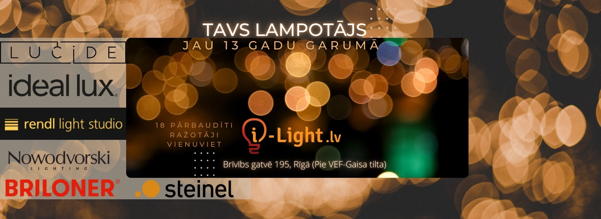 Jau 13 gadus